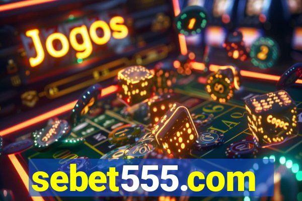 sebet555.com