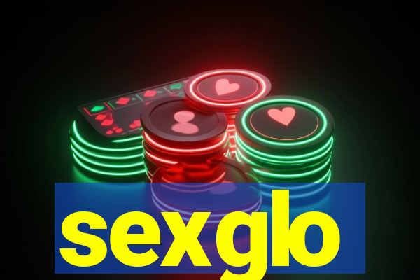 sexglo