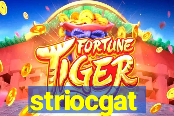 striocgat