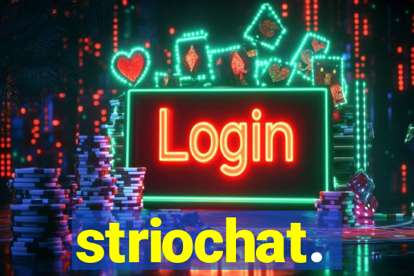 striochat.